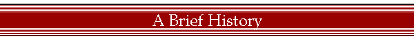 A Brief History